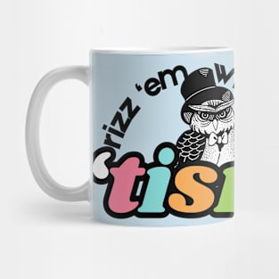 Rizz Em with the 'Tism Mug